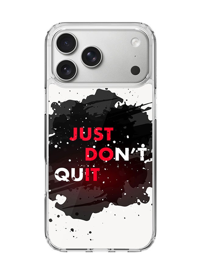 Stylizedd Classic Clear MagSafe Case for iPhone 17 Pro Max , Hybrid Soft Case Flexible Edges Anti Drop TPU PC Gel Thin Transparent Cover [ Designed for iPhone 17 Pro Max ] - Just don't quit Full Print