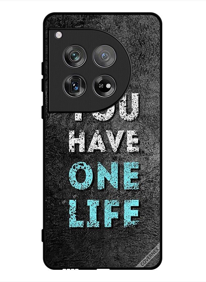Covernex Protective Case Cover For OnePlus 12 You Have One Life - Image 1