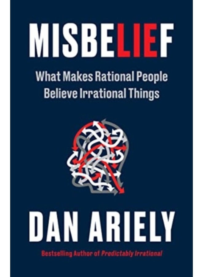 Misbelief What Makes Rational People Believe Irrational Things - Paperback