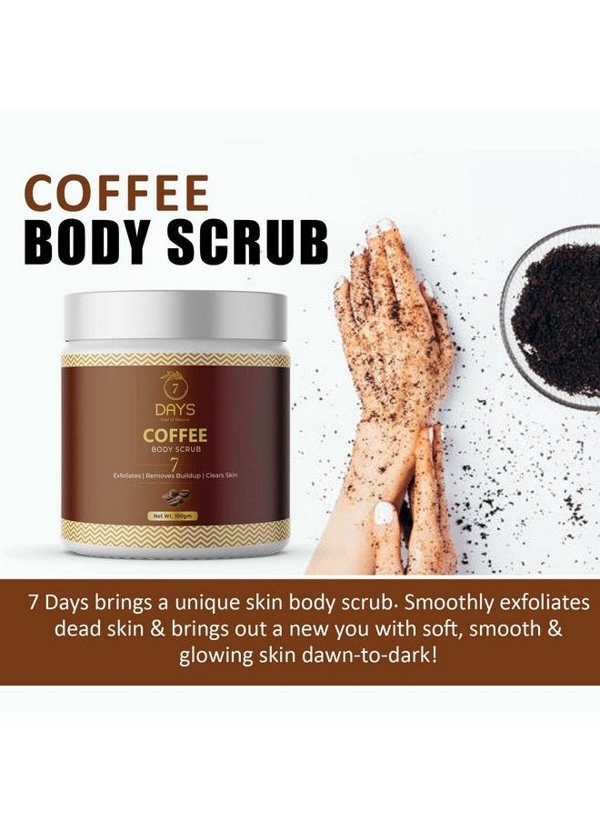 7 Days - Coffee Body Scrub ; Remove Dead Skin ; Reduced Stretch Marks ; Provide Radiant & Glowing Skin ( 100 G ) - Image 1