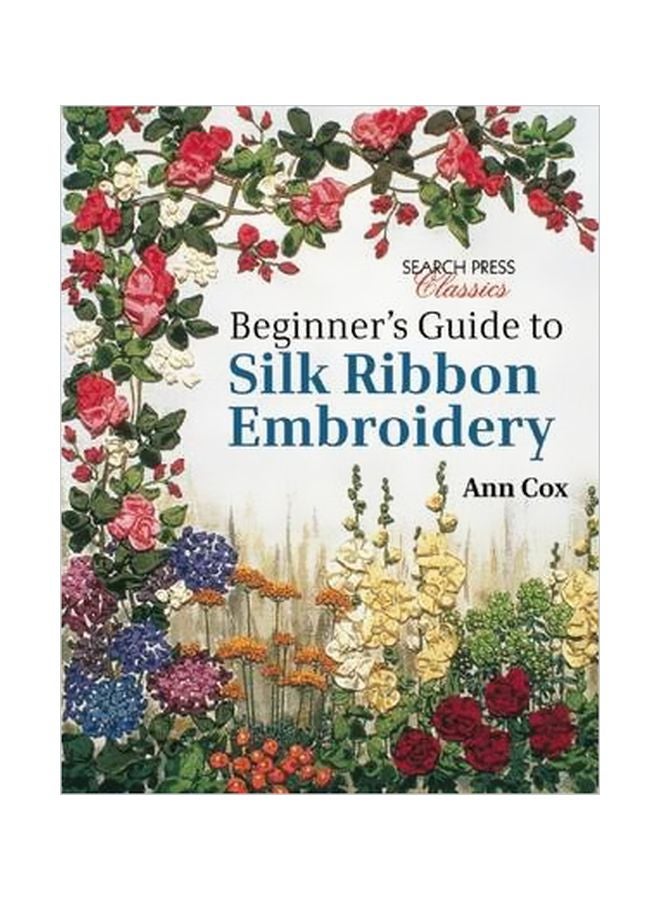 Beginner's Guide To Silk Ribbon Embroidery