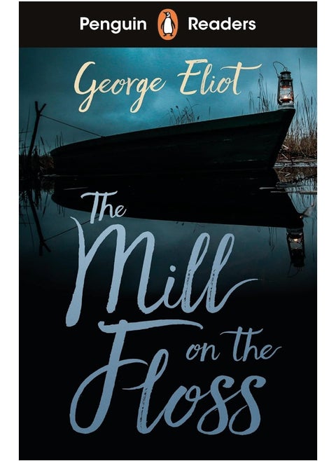Penguin Readers Level 4: The Mill on the Floss (ELT Graded Reader)