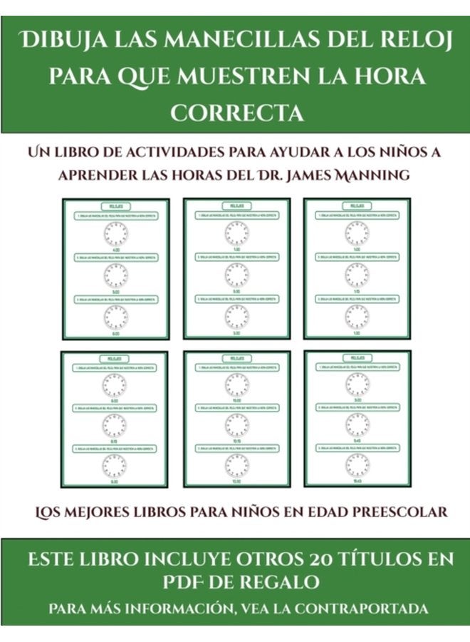 Los mejores libros para ninos en edad preescolar Dibuja las manecillas del reloj para que muestren la hora correcta Este libro contiene 30 fichas con actividades a todo color para ninos de 5 a 6 a 42 - Paperback