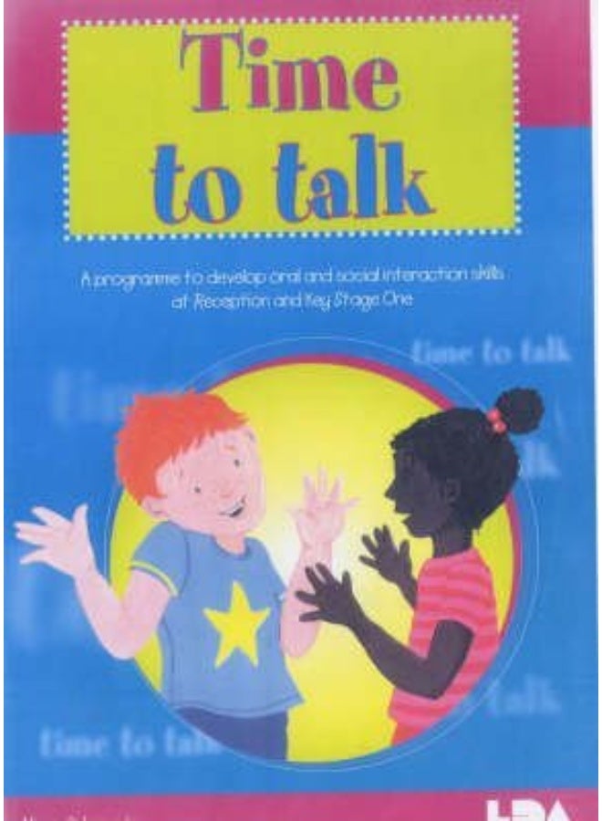 Time to Talk: A Programme to Develop Oral and Social Interaction Skills for Reception and Key Stage One