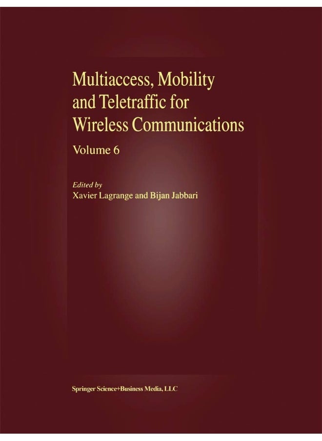 Multiaccess, Mobility and Teletraffic for Wireless Communications, volume 6 
