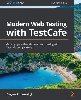 Modern Web Testing with TestCafe: Get to grips with end-to-end web testing with TestCafe and JavaScript - pzsku/Z8828165B72F66936548CZ/45/1761061719/678fb98b-3d84-4622-9513-cb102cea3537