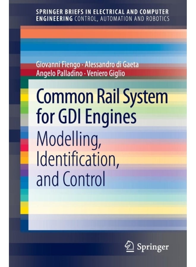 Common Rail System for GDI Engines: Modelling, Identification, and Control (SpringerBriefs in Control, Automation and Robotics) 
