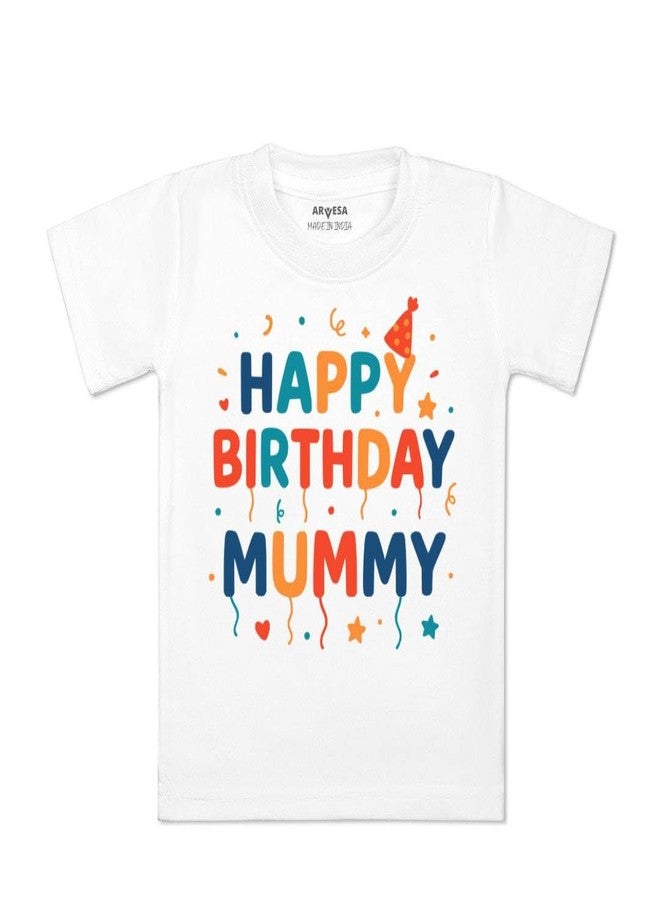أرفيسا تيشيرت ARVESA Happy Birthday Mummy TS-2055 للأطفال من الجنسين، بأكمام نصفية ورقبة دائرية، متوفر باللون الأبيض الكلاسيكي، مناسب للأطفال من عمر شهر إلى 6 سنوات. - Image 4