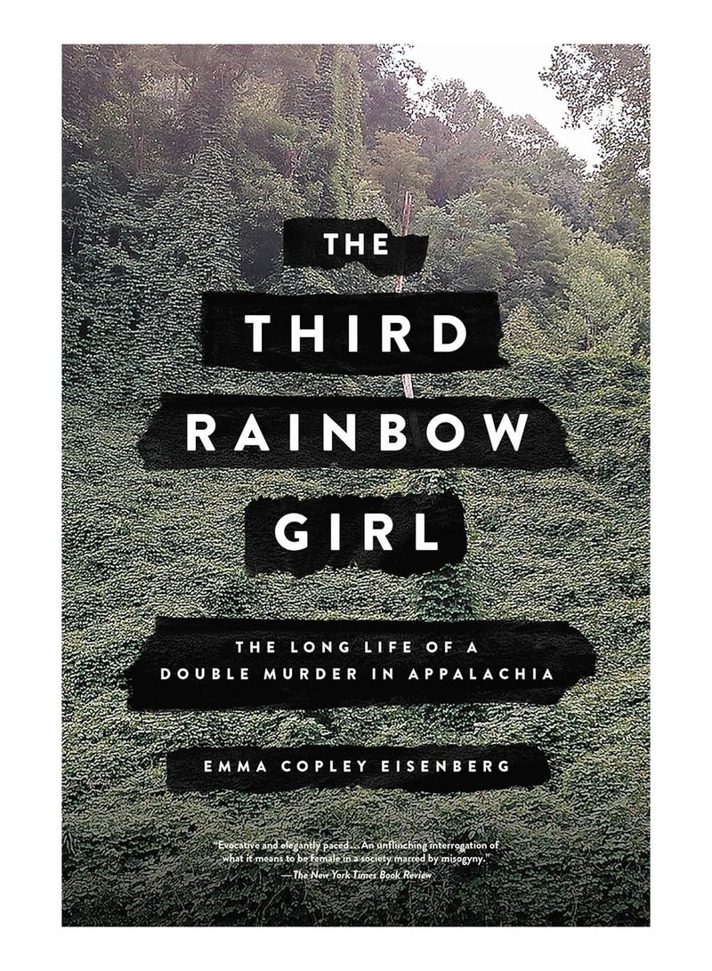 The Third Rainbow Girl  The Long Life of a Double Murder in Appalachia