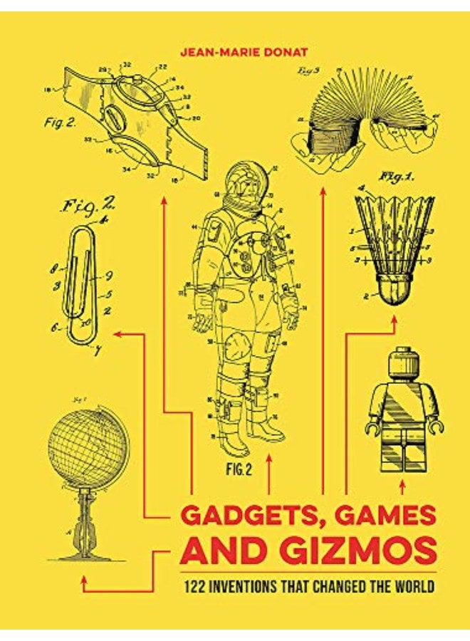 Gadgets, Games and Gizmos: 120 Inventions that Changed the World 