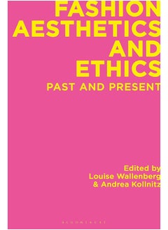Fashion Aesthetics and Ethics: Past and Present