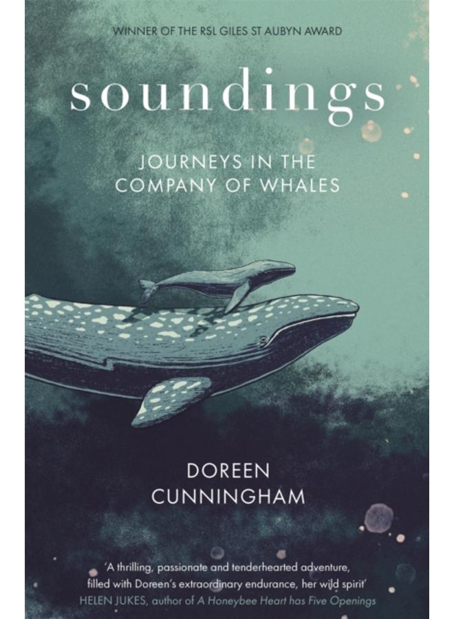 Soundings : Journeying North in the Company of Whales - the award-winning memoir 