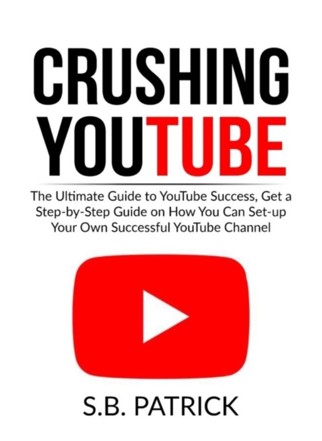null - Crushing Youtube : The Ultimate Guide To Youtube Success, Get A Step-By-Step Guide On How You Can Set-Up Your Own Successful Youtube Channel - Paperback - Image 1