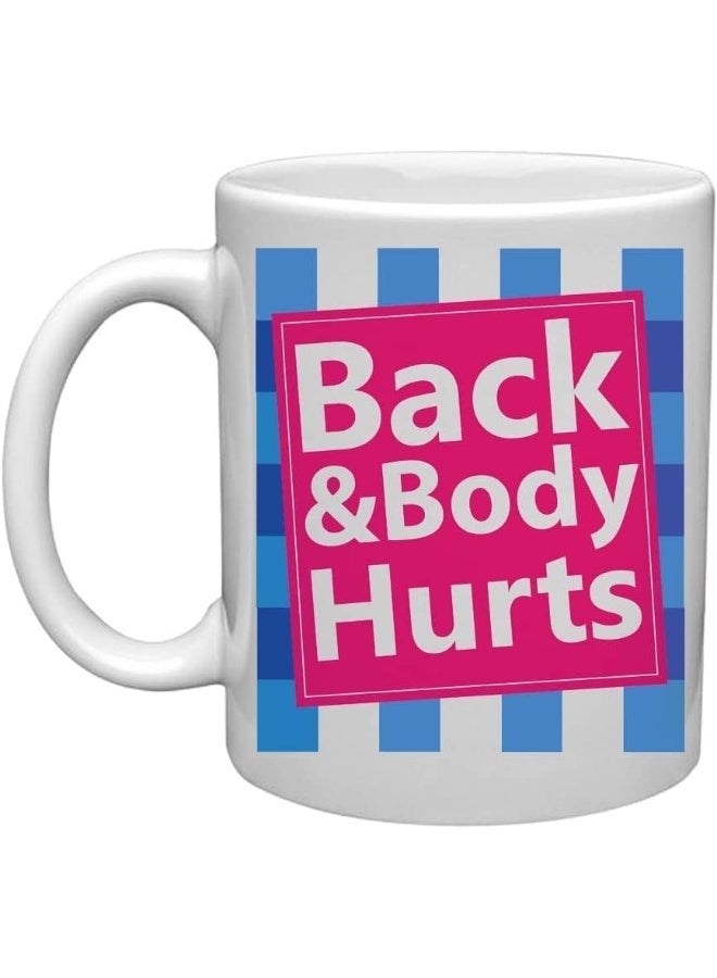 Spoil Your Wall كوب سيراميك مطبوع بعبارة "ظهر وجسم يؤلم" سعة 325 مل - Image 1