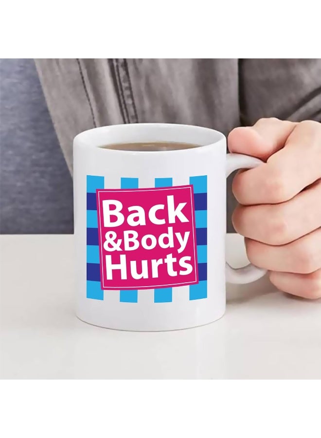 Spoil Your Wall كوب سيراميك مطبوع بعبارة "ظهر وجسم يؤلم" سعة 325 مل - Image 3