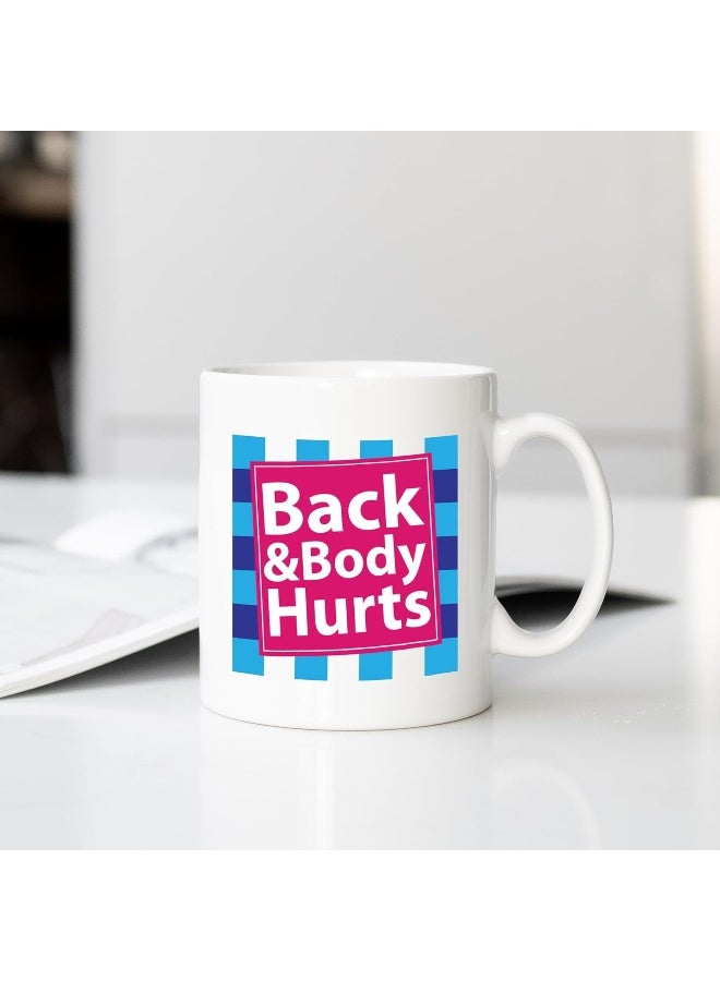 Spoil Your Wall كوب سيراميك مطبوع بعبارة "ظهر وجسم يؤلم" سعة 325 مل - Image 2