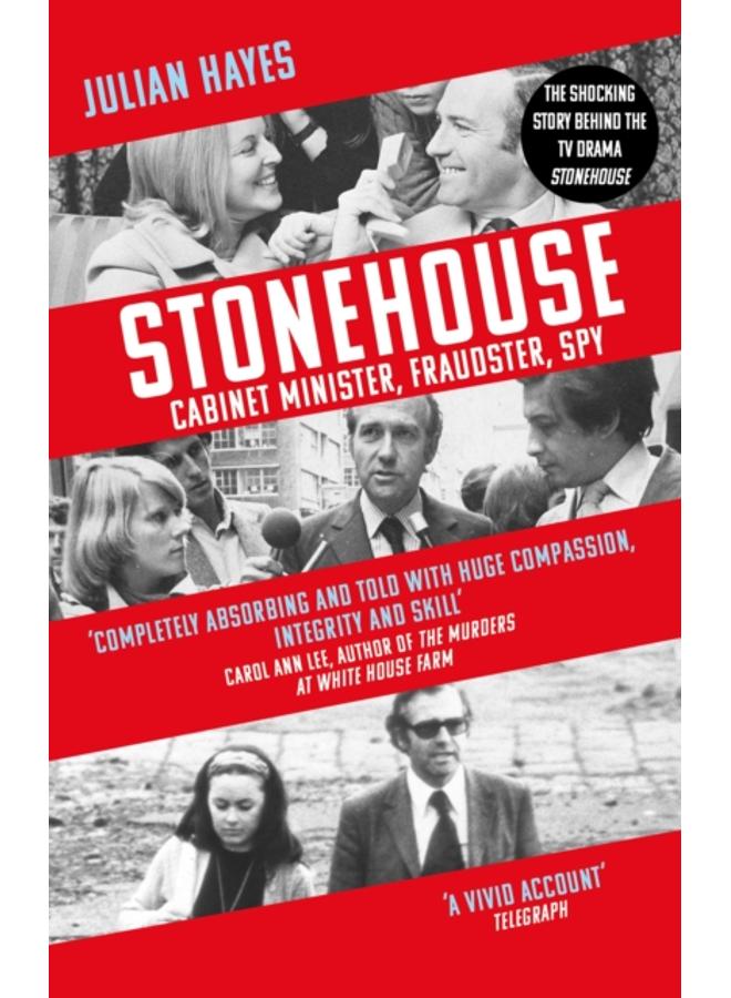 Stonehouse : Cabinet Minister, Fraudster, Spy 
