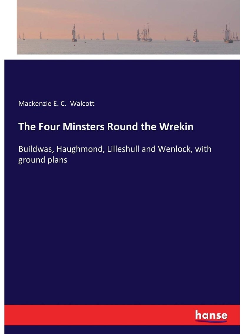 The Four Minsters Round the Wrekin: Buildwas, Haughmond, Lilleshull and Wenlock, with ground plans  - Image 1