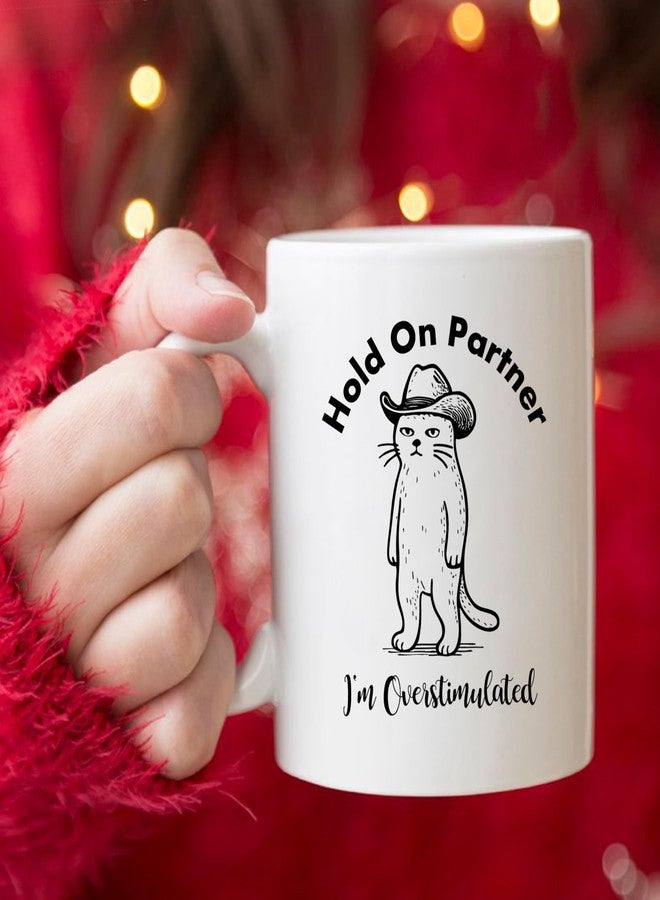 5Aup Funny Gen Z Sheriff Whiskers Cowboy Cat Mug – 11oz Coffee Cup Gift with 'Oh Partner, I'm Overstimulated' Slogan – Office Humor Ideal for Cat Lovers & Mental Health Advocates - Image 4