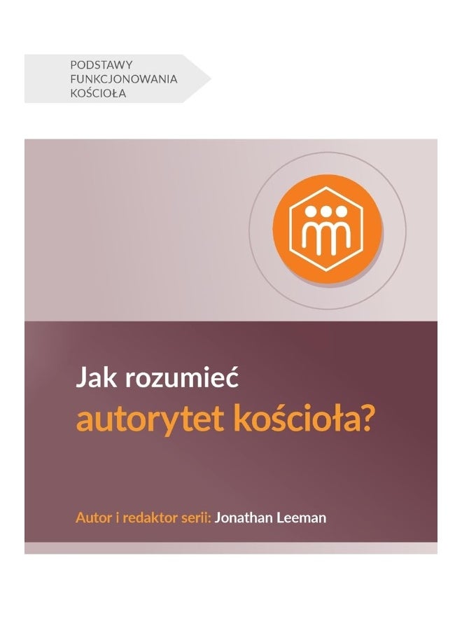 Understanding the Congregation's Authority / Jak rozumieć autorytet kościoła? 