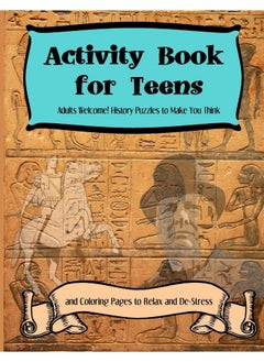 Activity Books for Teens: Adults Welcome! History Puzzles to Make You Think and Coloring Pages to Relax and De-Stress  - Image 2