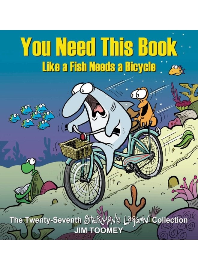 You Need This Book Like a Fish Needs a Bicycle 27 - Paperback