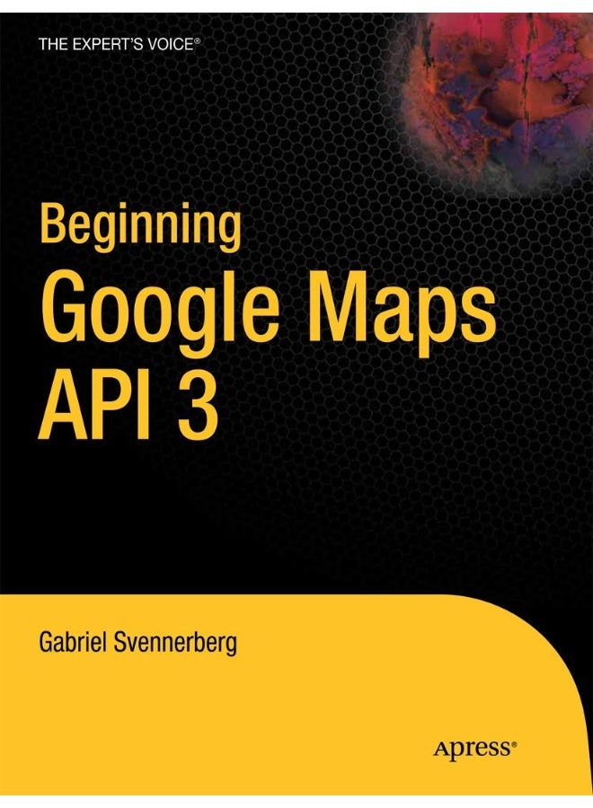 Beginning Google Maps API 3 