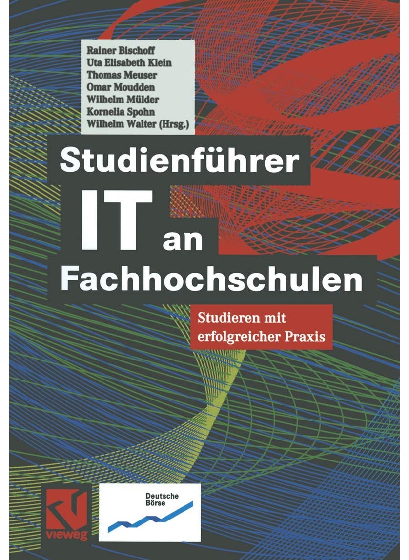 Studienführer IT an Fachhochschulen: Studieren mit erfolgreicher Praxis 