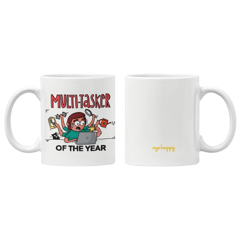 Oye Happy - Multitasker of The Year Mug - Best Coffee Mug for Friend/Girlfriend/Colleague/Husband/Wife/Sister to Gift on Birthday/Friendship Day - Image 4