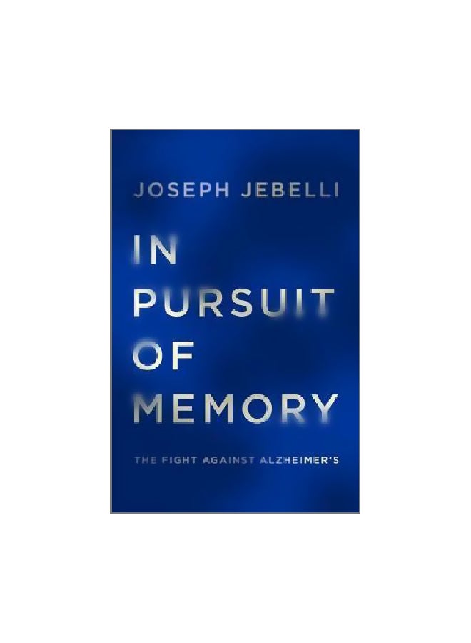 In Pursuit Of Memory: The Fight Against Alzheimer's