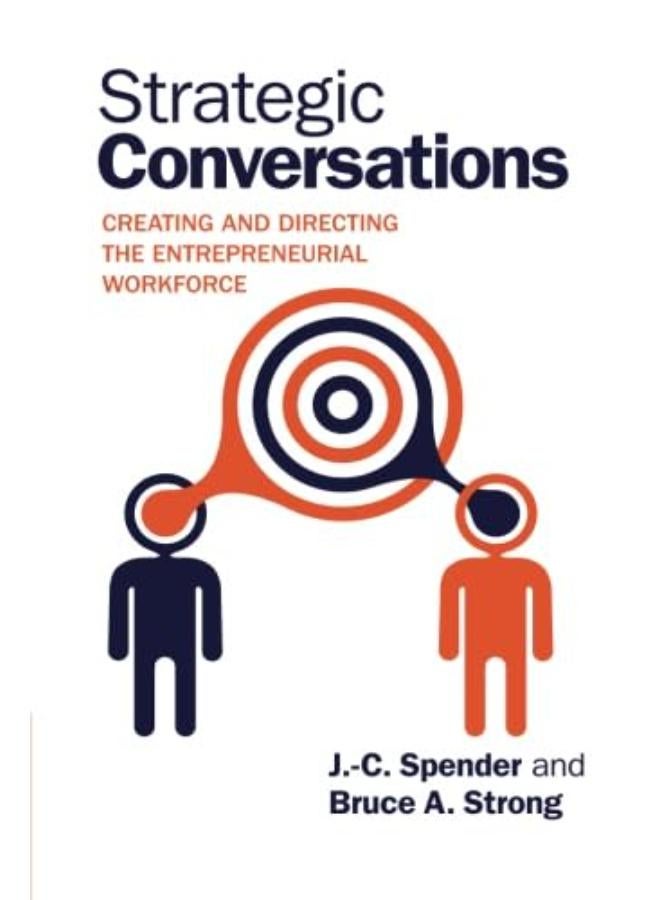 Strategic Conversations: Creating and Directing the Entrepreneurial Workforce 