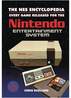 The NES Encyclopedia: Every Game Released for the Nintendo Entertainment System 