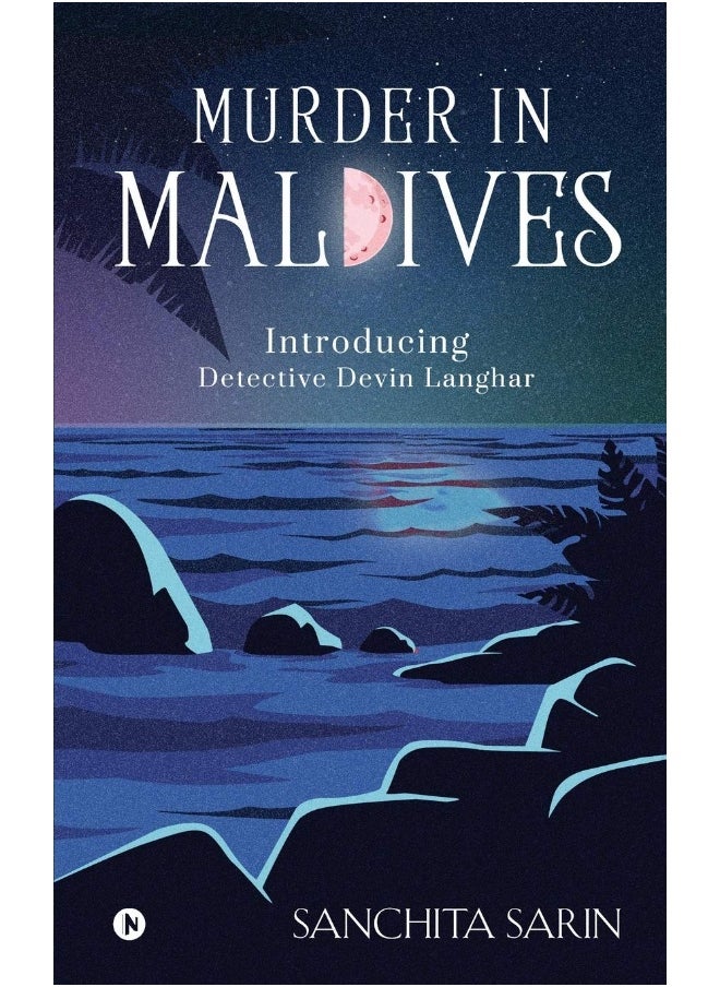Notion Press Murder in Maldives: Introducing Detective Devin Langhar 