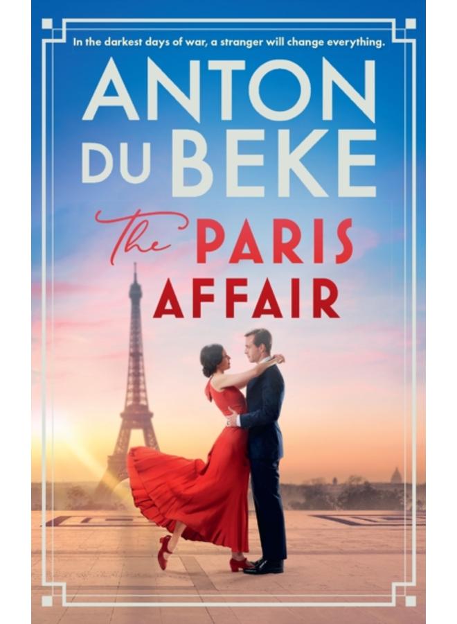 The Paris Affair : Escape with the uplifting, romantic new book from Strictly Come Dancing star Anton Du Beke