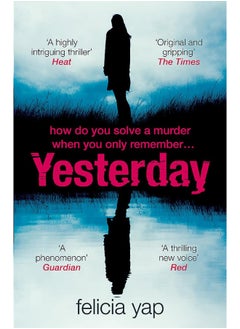 Yesterday: The phenomenal debut thriller of secrets, lies and betrayal