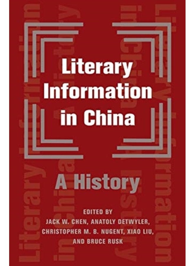 Literary Information in China A History - Hardback