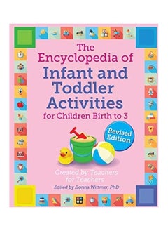 The Encyclopedia Of Infant And Toddler Activities 