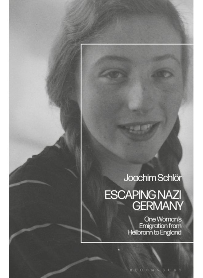 Escaping Nazi Germany One Woman s Emigration from Heilbronn to England - Hardback