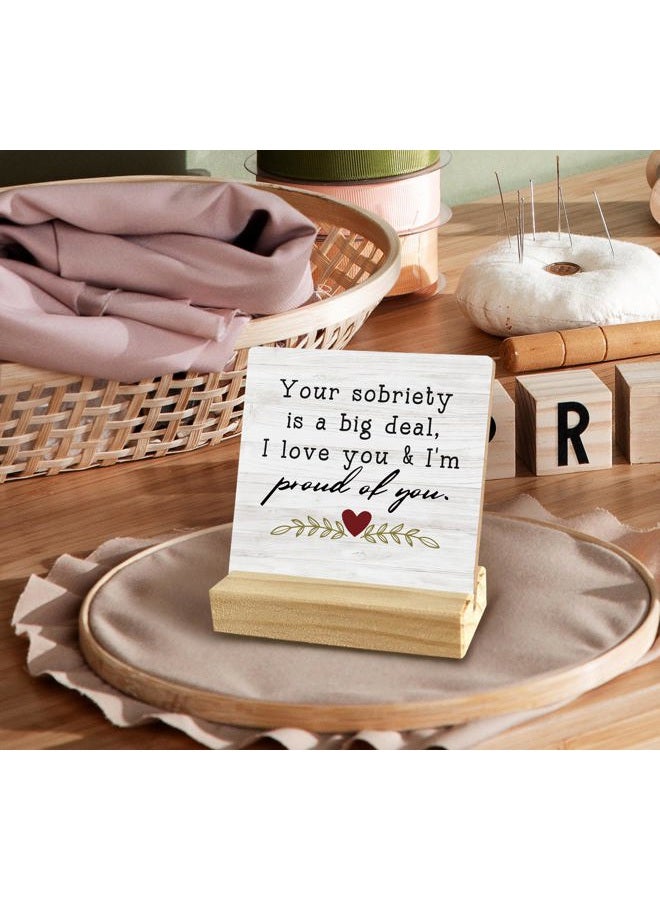 QASHWEY You Sobriety is a Big Deal I Love You and I'm Proud of You Wood Plaque Sign Desk Decor,Encouraging Gifts,Recovery Gifts,Motivational Wood Plaque Sign Desk Decor with Wooden Stand for Home - Image 3