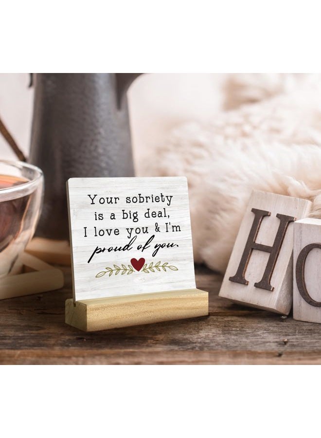 QASHWEY You Sobriety is a Big Deal I Love You and I'm Proud of You Wood Plaque Sign Desk Decor,Encouraging Gifts,Recovery Gifts,Motivational Wood Plaque Sign Desk Decor with Wooden Stand for Home - Image 2