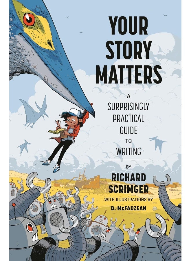 Your Story Matters: A Surprisingly Practical Guide to Writing - Image 1