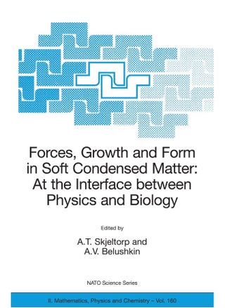 Forces, Growth and Form in Soft Condensed Matter: At the Interface between Physics and Biology - pzsku/Z8882DFC0058465EF330DZ/45/1747136153/25da1202-572f-45dc-a21a-4edb1379d943