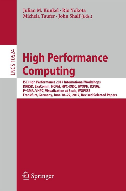 High Performance Computing: Isc High Performance 2017 International Workshops,