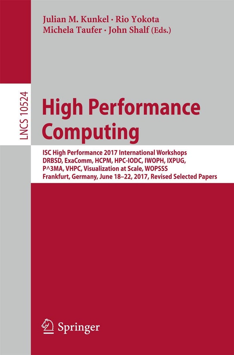 High Performance Computing: Isc High Performance 2017 International Workshops,