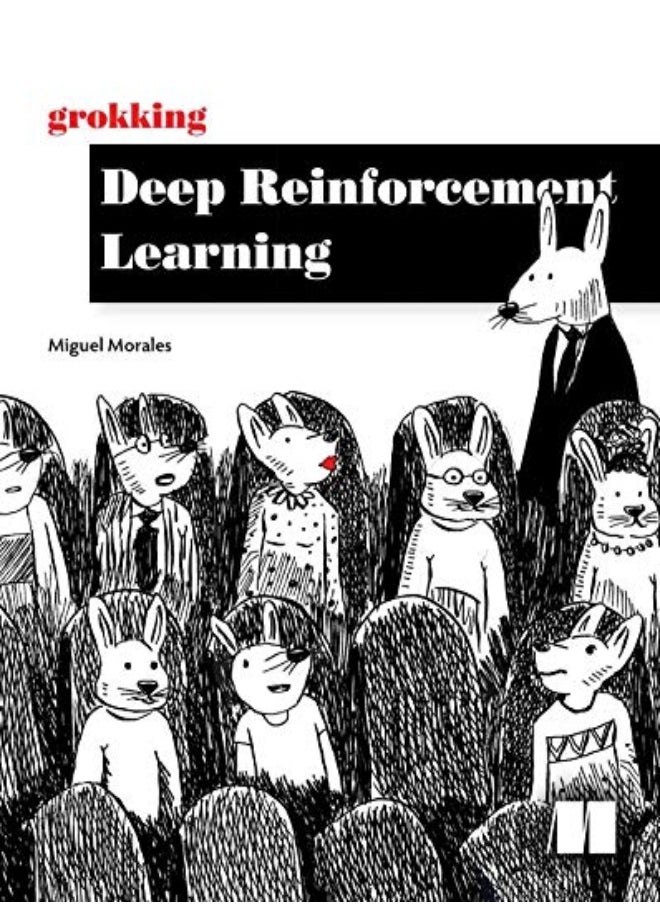 Grokking Deep Reinforcement Learning 
