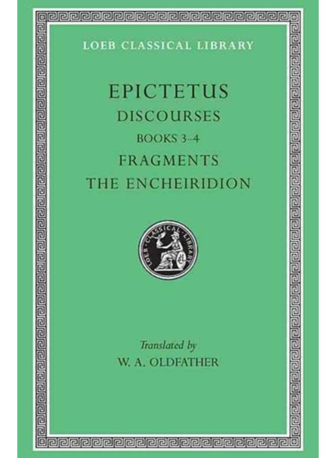 Discourses, Books 3???4. Fragments. The Encheiridion