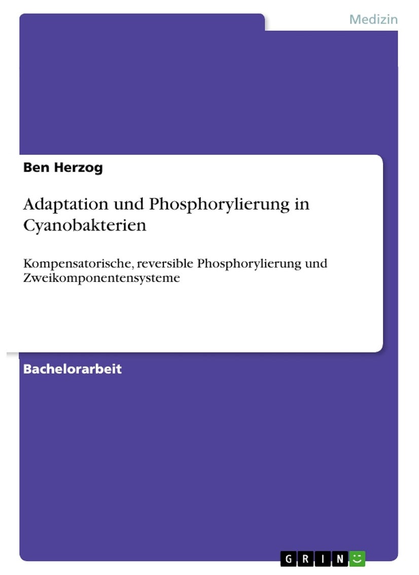 Adaptation und Phosphorylierung in Cyanobakterien: Kompensatorische, reversible Phosphorylierung und Zweikomponentensysteme 