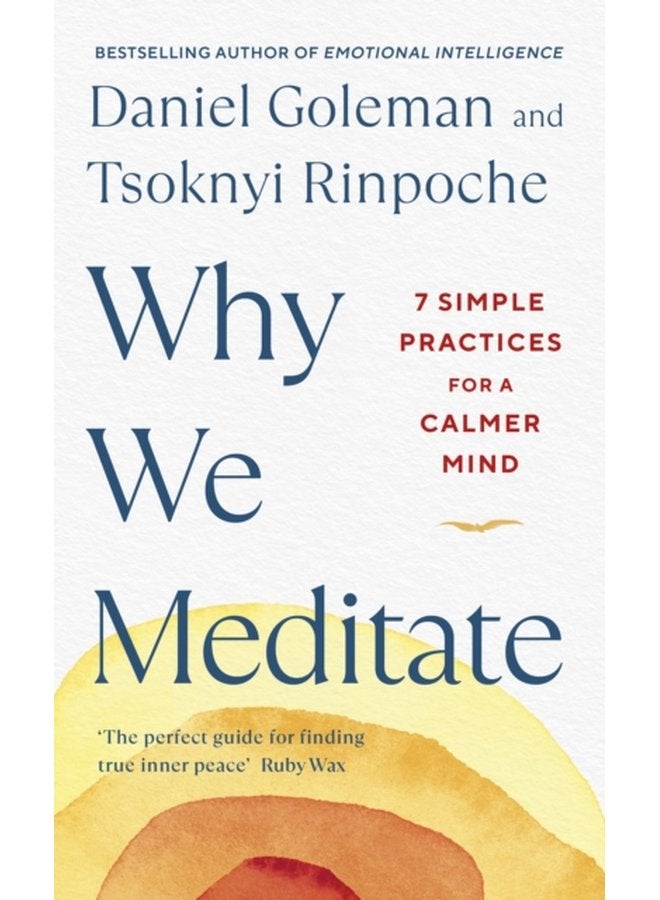 Why We Meditate 7 Simple Practices for a Calmer Mind - Hardback