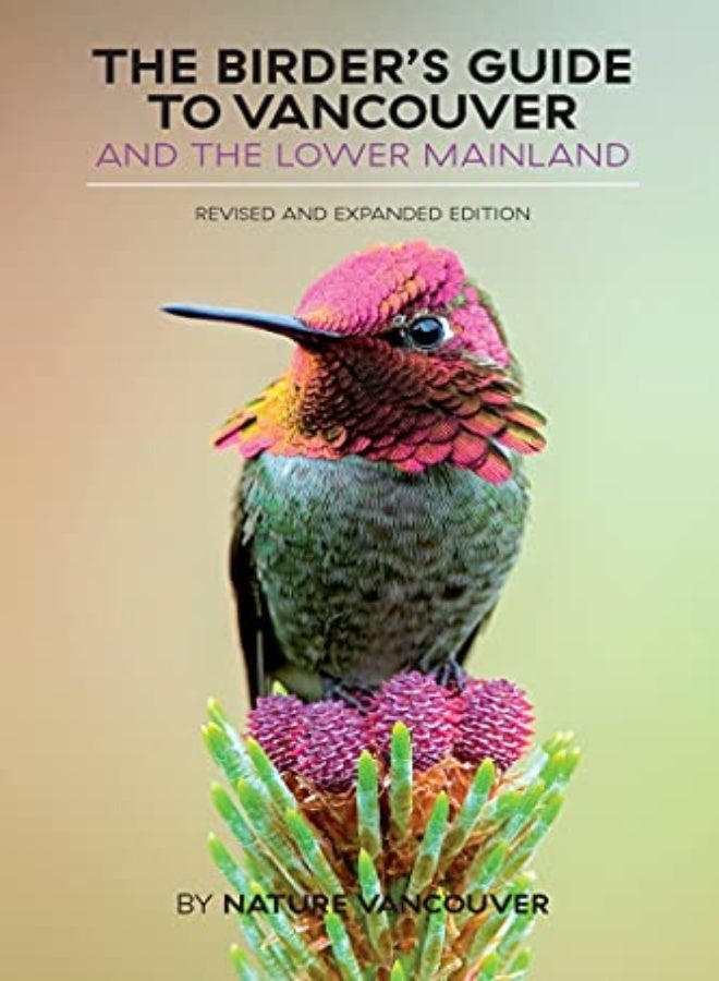 Birder's Guide to Vancouver & the Lower Mainland 