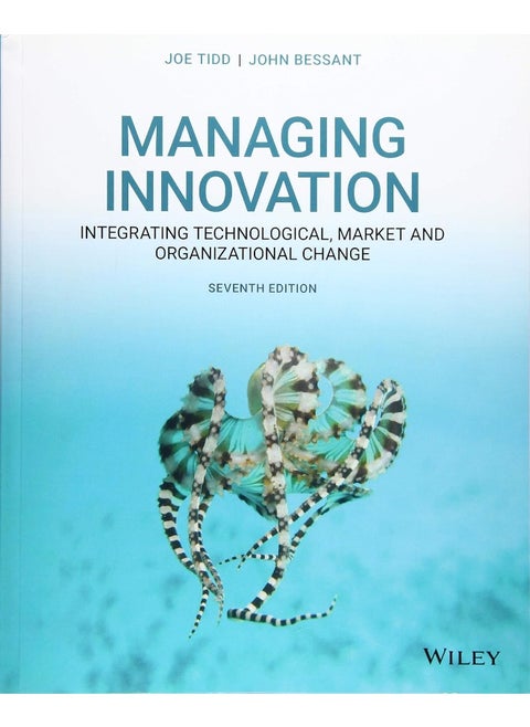 WILEY Managing Innovation: Integrating Technological, Market and Organizational Change